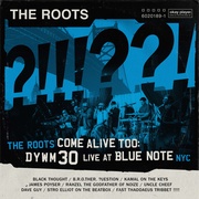 THE ROOTS COME ALIVE TOO: DYWM30 LIVE AT BLUE NOTE NYC!